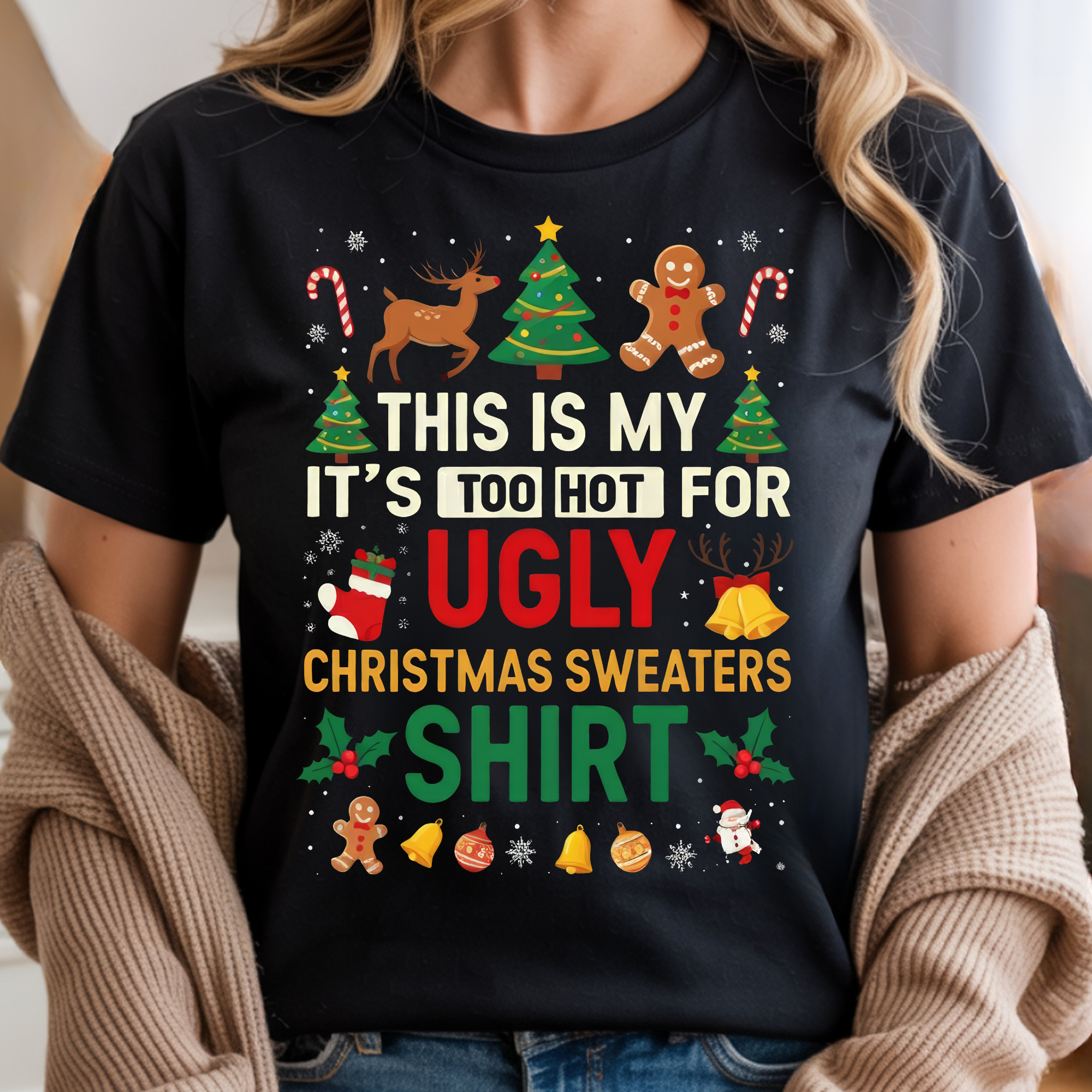 TRICOU "THIS IS MY IT'S TOO HOT FOR UNGLY CHRISTMAS SWEATERS SHIRT"