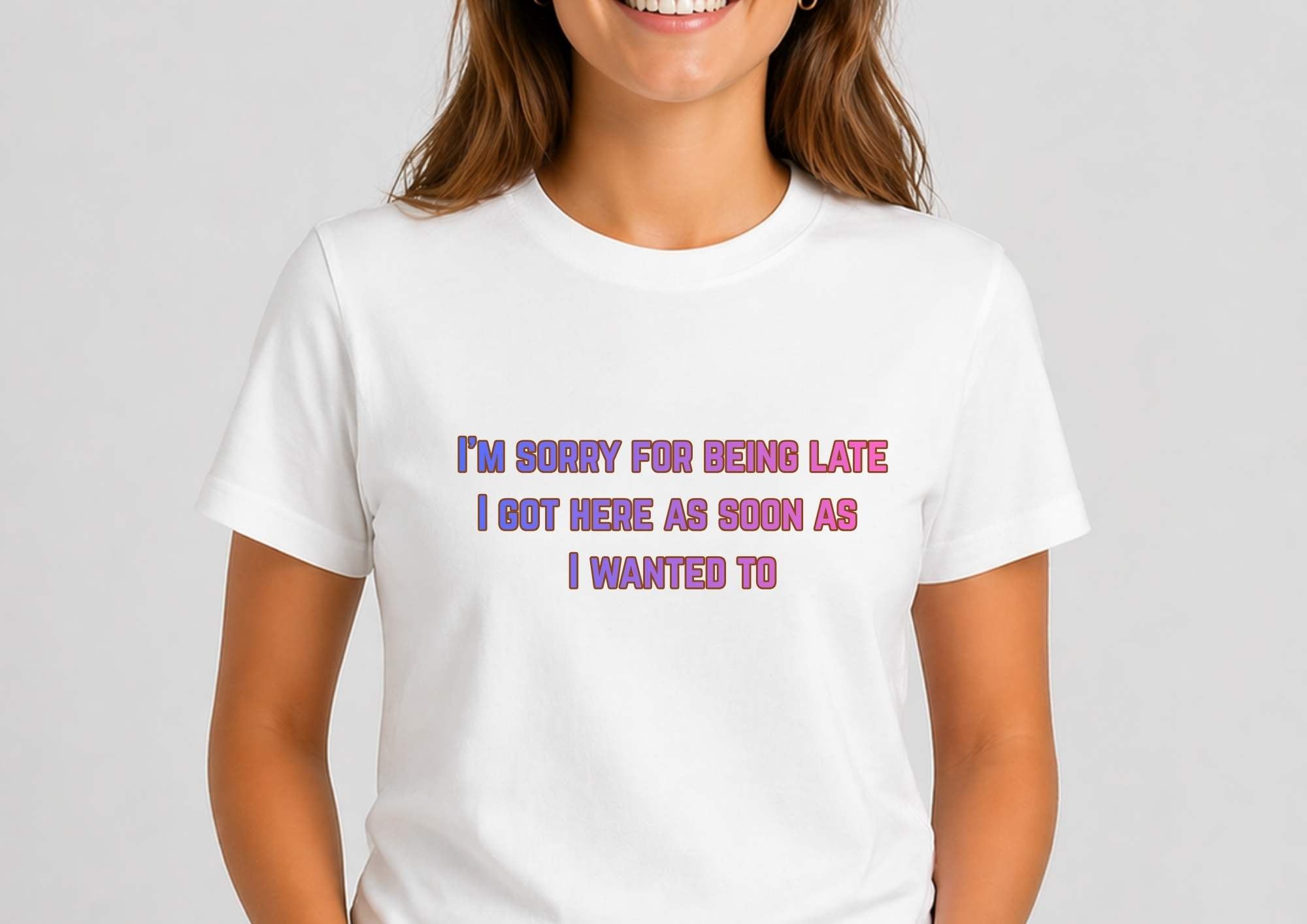 Tricou "I'm sorry for being late"