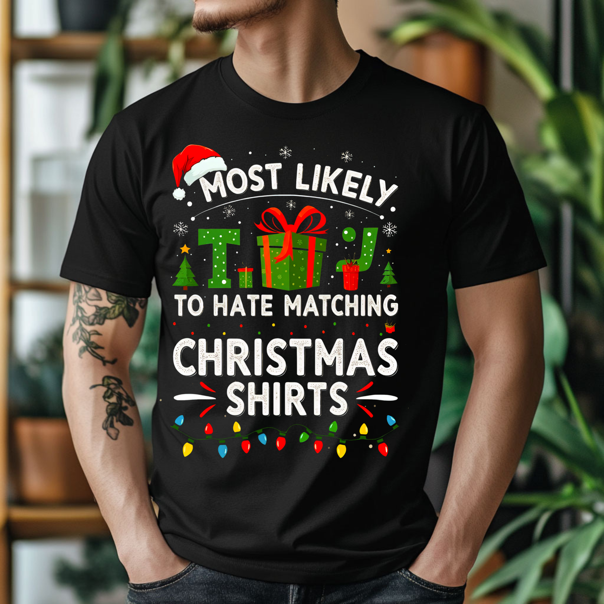 TRICOU UNISEX "MOST LIKELY TO HATE MATCHING CHRISTMAS SHIRTS"